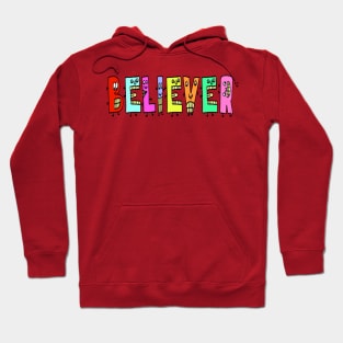 Cute Believer Motivational Text Illustrated Dancing Letters, Blue, Green, Pink for all people, who enjoy Creativity and are on the way to change their life. Are you Confident for Change? To inspire yourself and make an Impact. Hoodie